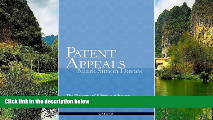 Buy Mark Simon Davies Patent Appeals: The Elements of Effective Advocacy in the Federal Circuit