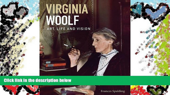 Best Price Virginia Woolf: Art, Life and Vision Virginia Woolf For Kindle