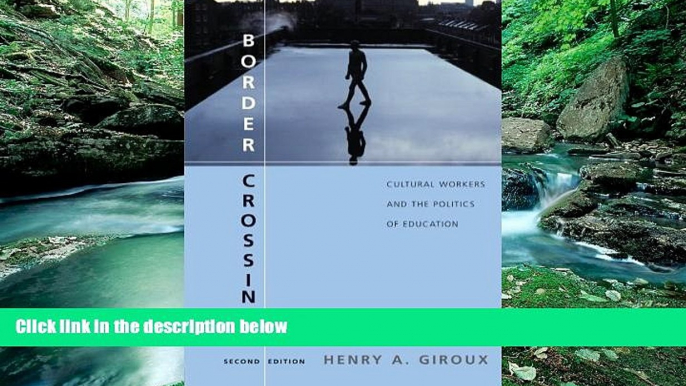 Buy Henry A. Giroux Border Crossings: Cultural Workers and the Politics of Education Audiobook