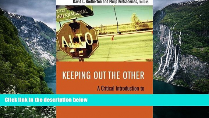 Buy  Keeping Out the Other: A Critical Introduction to Immigration Enforcement Today Full Book