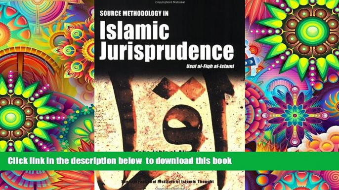 PDF [FREE] DOWNLOAD  Source Methodology in Islamic Jurisprudence (The Usul of Islamic Fiqh) FOR