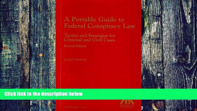 Buy NOW  A Portable Guide to Federal Conspiracy Law: Tactics and Strategies for Criminal and Civil