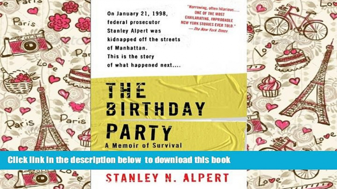 PDF [FREE] DOWNLOAD  The Birthday Party: A Memoir of Survival BOOK ONLINE