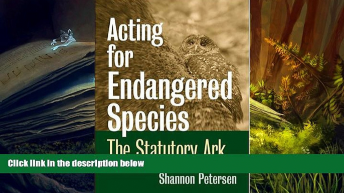 PDF [DOWNLOAD] Acting for Endangered Species: The Statutory Ark (Development of Western Resources