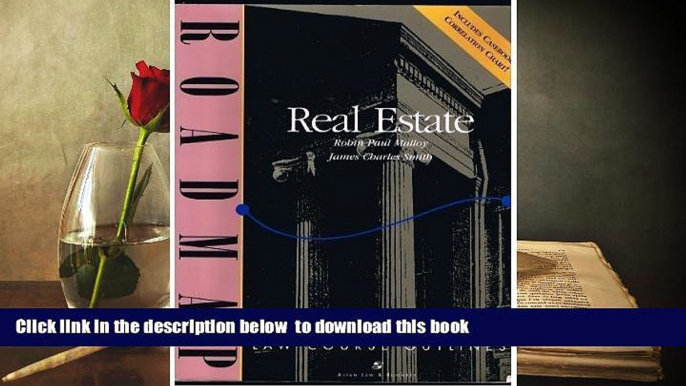 BEST PDF  Real Estate: Aspen Roadmap Law Course Outline (Aspen Roadmap Law Course Outlines) READ