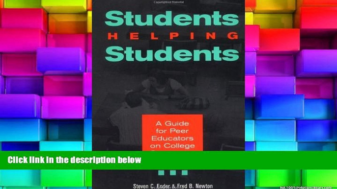 Price Students Helping Students : A Guide for Peer Educators on College Campuses Steven C. Ender