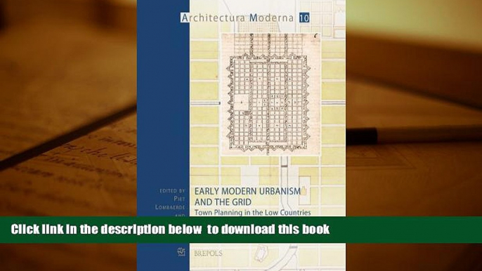 BEST PDF  Early Modern Urbanism and the Grid: Town Planning in the Low Countries in International