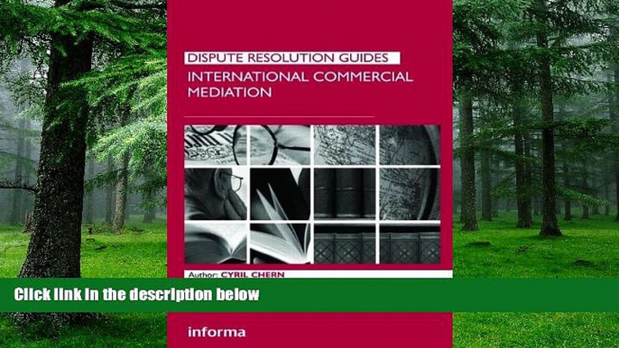 PDF  International Commercial Mediation (Dispute Resolution Guides) Cyril Chern  Full Book