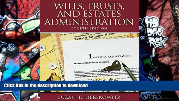 PDF [FREE] DOWNLOAD  Wills, Trusts, and Estates Administration (4th Edition) FOR IPAD