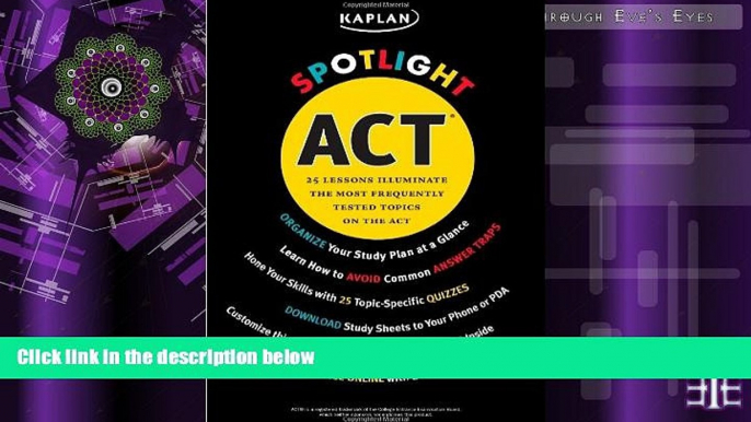 Online Mary Wink Kaplan Spotlight ACT: 25 Lessons Illuminate the Most Frequently Tested Topics