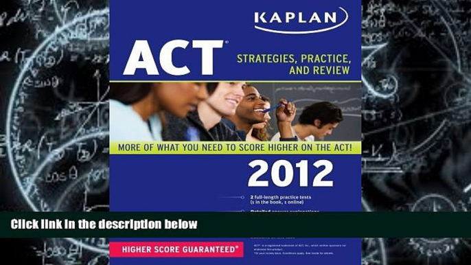 Online Kaplan Kaplan ACT 2012: Strategies, Practice, and Review Full Book Download