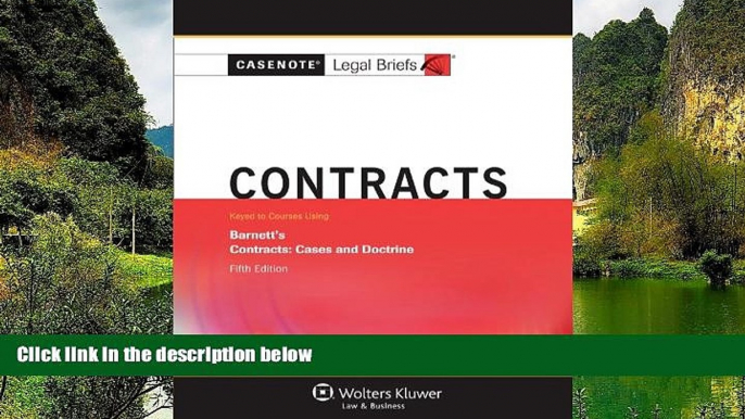 Online Casenotes Casenotes Legal Briefs: Contracts, Keyed to Barnett, Fifth Edition (Casenote