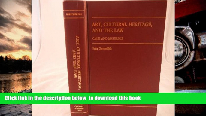 BEST PDF  Art, Cultural Heritage, And The Law: Cases and Materials (Law Casebook Series)