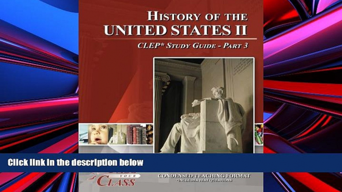 Read Online Pass Your Class History of the United States 2 CLEP Test Study Guide - Pass Your Class