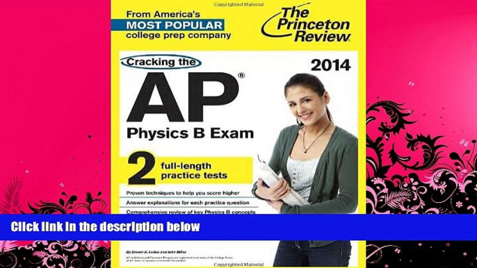 Online Princeton Review Cracking the AP Physics B Exam, 2014 Edition (College Test Preparation)