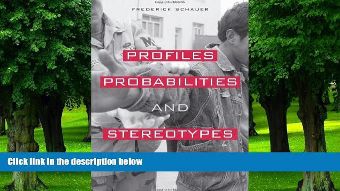 Buy  Profiles, Probabilities, and Stereotypes Frederick Schauer  Full Book