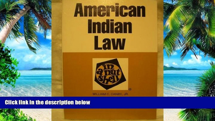 Buy  American Indian Law in a Nutshell (Nutshell Series) William C. Canby  Book