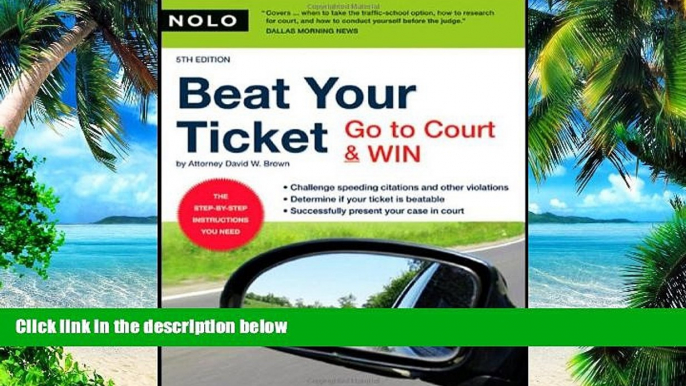 Buy  Beat Your Ticket: Go to Court   Win (5th edition) David Brown Attorney  Full Book