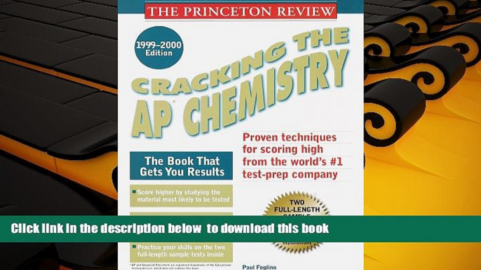 READ book  Princeton Review: Cracking the AP: Chemistry, 1999-2000 Edition (Annual) Paul Foglino