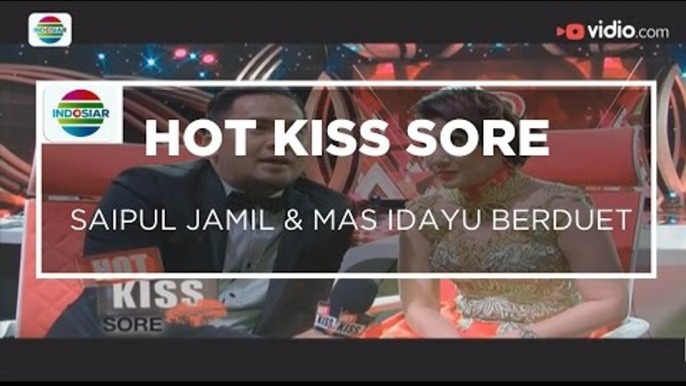 Saipul Jamil & Mas Idayu Berduet - Hot Kiss Sore 29/12/15