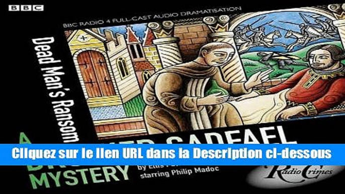 [PDF Télécharger] Dead Man s Ransom: A Brother Cadfael Mystery Audiobook Télécharger