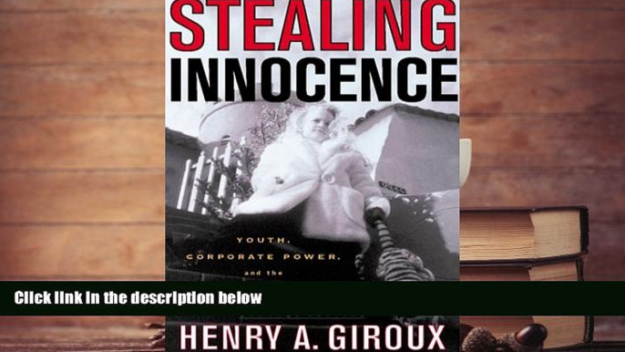 Pre Order Stealing Innocence: Youth, Corporate Power and the Politics of Culture Henry A. Giroux