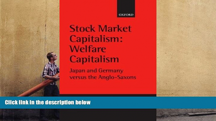 Pre Order Stock Market Capitalism: Welfare Capitalism: Japan and Germany versus the Anglo-Saxons