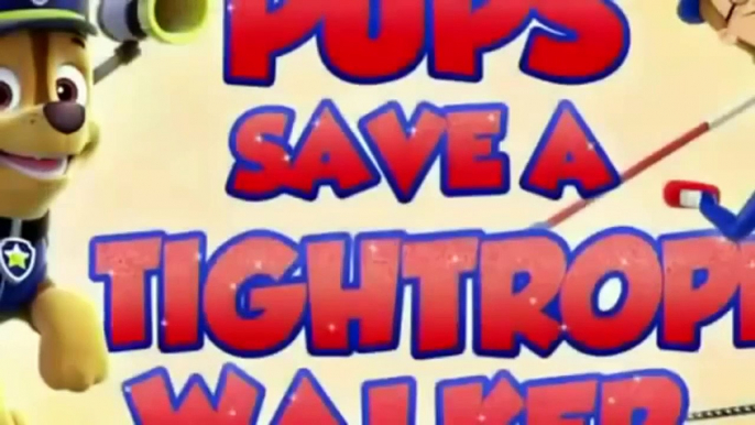 Animation Movies For Kids 2016 Pups Save a Tightrope Walker