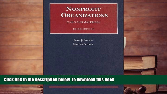 READ book  Nonprofit Organizations: Statutes, Regulations and Forms (University Casebooks) READ