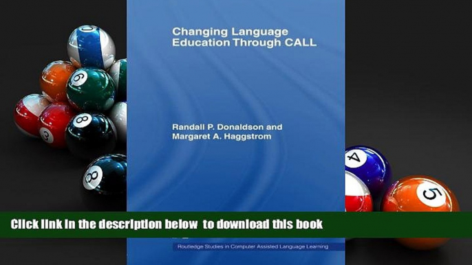 FREE [DOWNLOAD]  Changing Language Education Through CALL (Routledge Studies in Computer Assisted