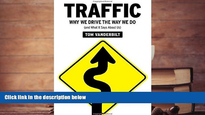 Audiobook  Traffic: Why We Drive the Way We Do (and What It Says About Us) Tom Vanderbilt For Kindle
