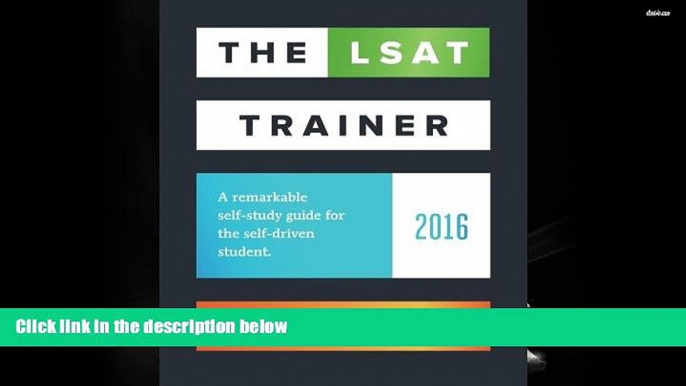 PDF  The LSAT Trainer: A remarkable self-study guide for the self-driven student Mike Kim For Kindle