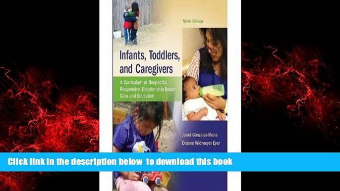 PDF [FREE] DOWNLOAD  Infants, Toddlers, and Caregivers: A Curriculum of Respectful, Responsive,