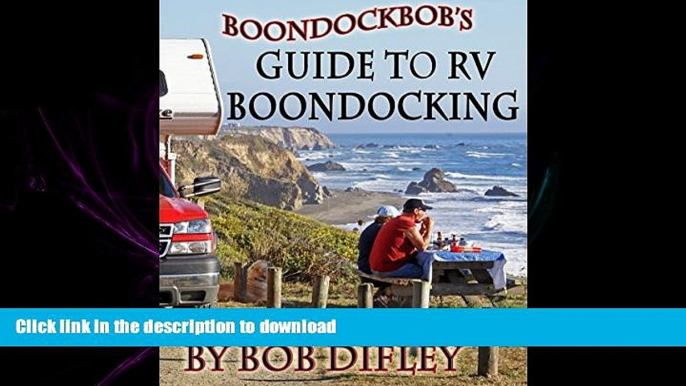 Free [PDF] Boondockbob s Guide to RV Boondocking Full Download