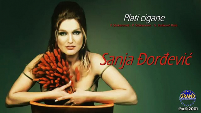 Sanja Đorđević - Plati Cigane - (Audio 2002)