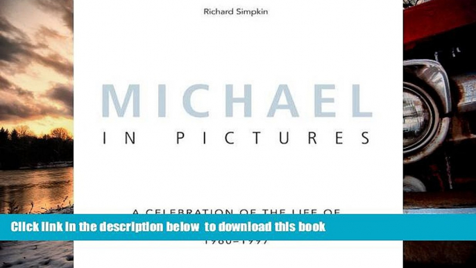 PDF [FREE] DOWNLOAD  Michael In Pictures: A Celebration of the Life of Michael Hutchence 1960