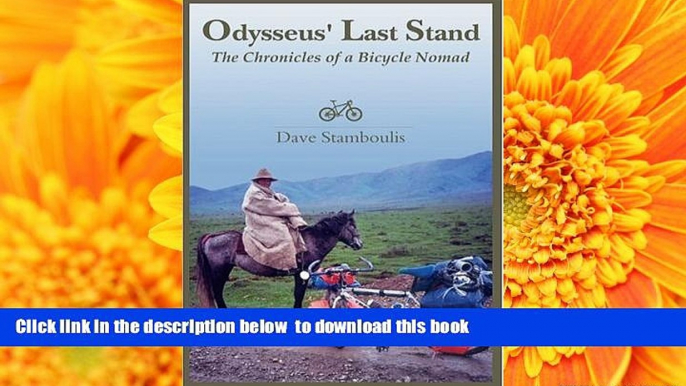 READ book  Odysseus  Last Stand: The Chronicles of a Bicycle Nomad  BOOK ONLINE