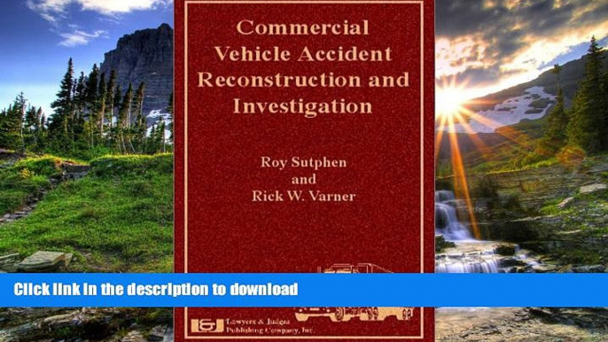 PDF [DOWNLOAD] Commercial Vehicle Accident Reconstruction and Investigation [DOWNLOAD] ONLINE