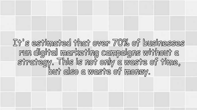 Dangers Of Running A Digital Marketing Campaign Without A Strategy