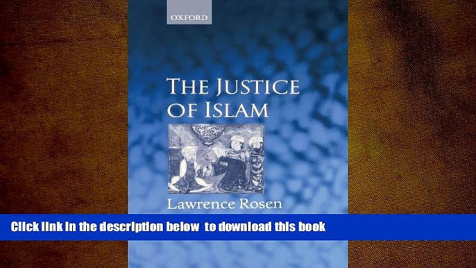 PDF [DOWNLOAD] The Justice of Islam: Comparative Perspectives on Islamic Law and Society (Oxford