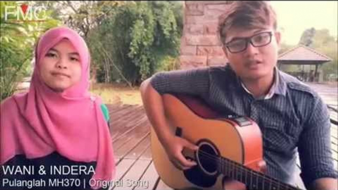 Wani & Indera   Pulanglah MH370 | Original Song