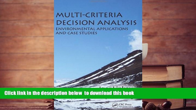 READ book  Multi-Criteria Decision Analysis: Environmental Applications and Case Studies