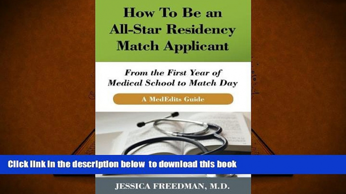 READ book  How To Be an All-Star Residency Match Applicant: From the First Year of  Medical