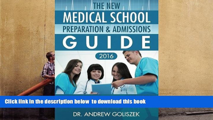 READ book  The New Medical School Preparation   Admissions Guide, 2016: New   Updated For