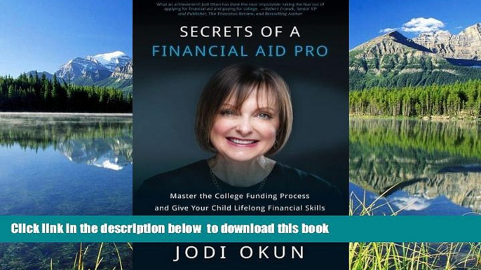 READ book  Secrets of a Financial Aid Pro: Master the College Funding Process and Give Your Child