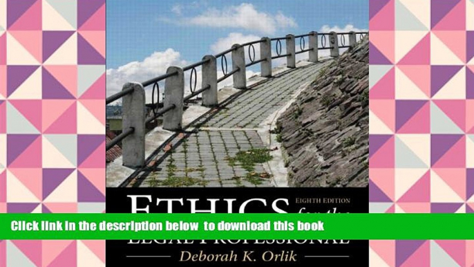 Free [PDF] Download  Ethics for the Legal Professional (8th Edition) Deborah K. Orlik  BOOK ONLINE