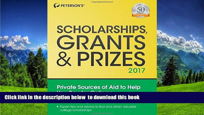 READ book  Scholarships, Grants   Prizes 2017 (Peterson s Scholarships, Grants   Prizes) Peterson