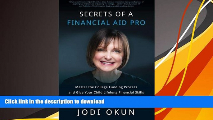 READ book  Secrets of a Financial Aid Pro: Master the College Funding Process and Give Your Child