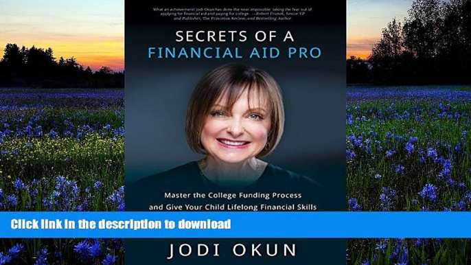 READ book  Secrets of a Financial Aid Pro: Master the College Funding Process and Give Your Child