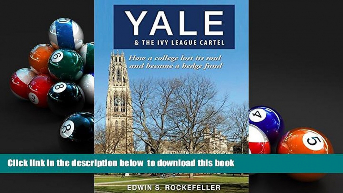 READ book  Yale   The Ivy League Cartel - How a college lost its soul and became a hedge fund
